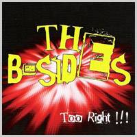 The B-Sides : Too Right !!!